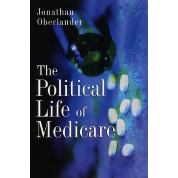 Pre-Owned The Political Life of Medicare (Paperback) 0226615960 9780226615967