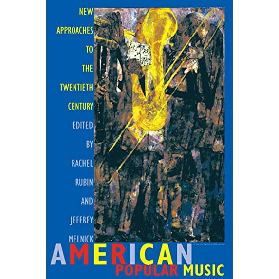 Pre-Owned American Popular Music: New Approaches to the Twentieth Century (Paperback) 1558492682 9781558492684