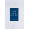 thumbnail image 1 of American Power After the Berlin Wall, (Paperback), 1 of 1