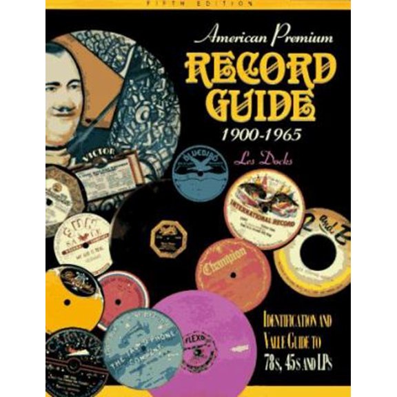 Pre-Owned American Premium Record Guide 1900-1965 (Paperback) 0896891240 9780896891241