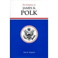 thumbnail image 1 of American Presidency The Presidency of James K. Polk, (Hardcover), 1 of 1