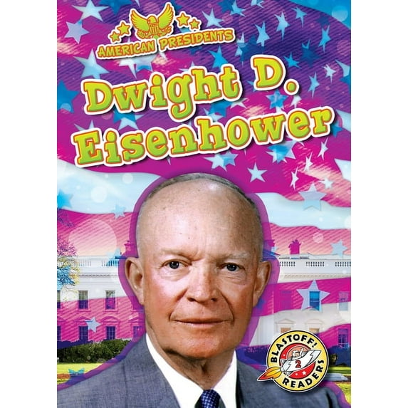 American Presidents: Dwight D. Eisenhower (Hardcover)