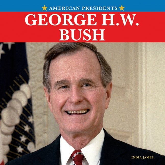 American Presidents George H. W. Bush, (Hardcover)