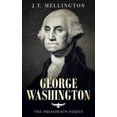 thumbnail image 1 of American Presidents: George Washington: The American Presidents Series - The 1st President, 1789-1797 (Paperback), 1 of 1