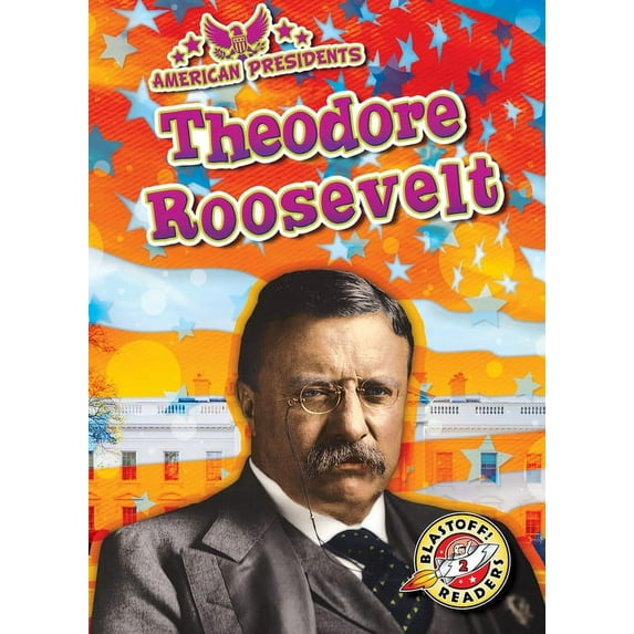 American Presidents Theodore Roosevelt, (Paperback)