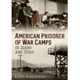 thumbnail image 1 of American Prisoner of War Camps in Idaho and Utah (Paperback), 1 of 1