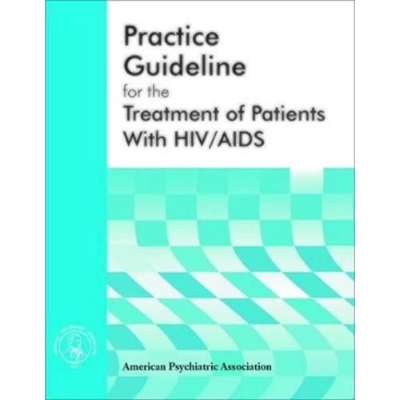 American Psychiatric Association Practice Guideline for the T American Psychiatric  (Paperback)