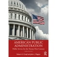 thumbnail image 1 of Pre-Owned American Public Administration: Public Service for the Twenty-First Century (Paperback), 1 of 1