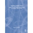 thumbnail image 1 of American Public Policy: Federal Domestic Policy Achievements and Failures, 1901 to 2022, (Hardcover), 1 of 1