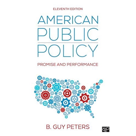 Pre-Owned American Public Policy: Promise and Performance 9781506399584 1506399584 Paperback 11 edition