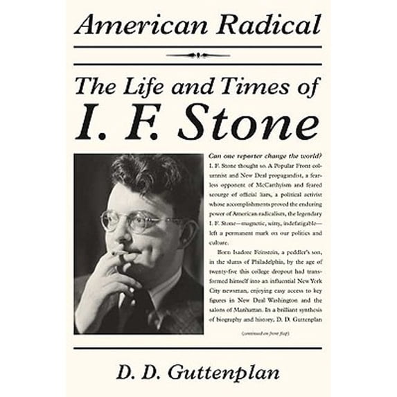 Pre-Owned American Radical: The Life and Times of I. F. Stone (Hardcover) 0374183937 9780374183936