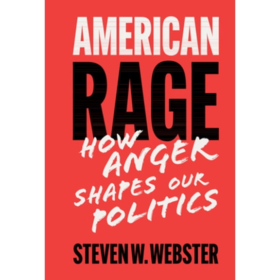 Pre-Owned American Rage (Hardcover) by Steven W Webster