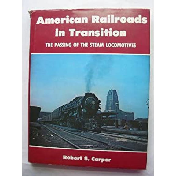Pre-Owned American Railroads In Transition (Hardcover) 0498066789 9780498066788