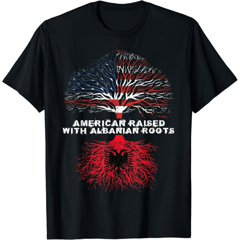 American Raised With Albanian Roots Albania T-Shirt American Raised With Albanian Roots Albania T-Shirt
