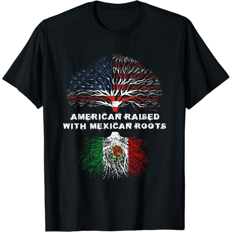 American Raised With Mexican Roots Usa Flag T-Shirt American Raised With Mexican Roots Usa Flag T-Shirt