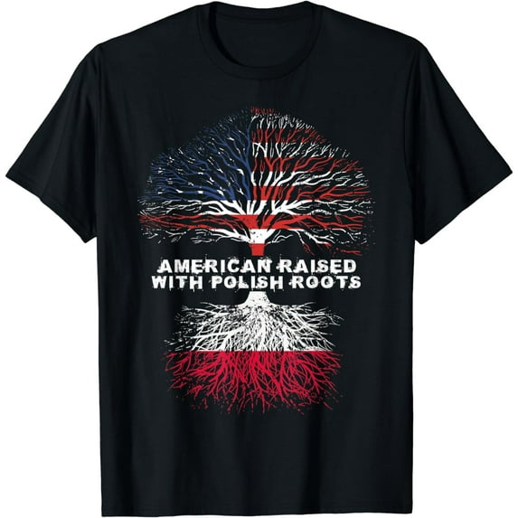 American Raised with Polish Roots Poland T-Shirt