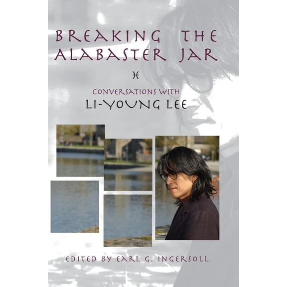 American Reader (Paperback) Breaking the Alabaster Jar: Conversations with Li-Young Lee, Book 07, (Paperback)