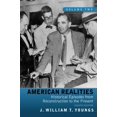 thumbnail image 1 of Pre-Owned American Realities: Historical Episodes from Reconstruction to the Present, Volume 2 (8th Edition), 9780205764136, 0205764134, Paperback, 8 edition, 1 of 1