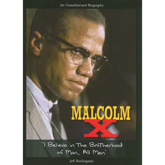 Pre-Owned American Rebels Malcolm X: I Believe in the Brotherhood of Man, All Men, (Hardcover)
