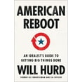 thumbnail image 1 of American Reboot : An Idealist's Guide to Getting Big Things Done (Hardcover), 1 of 1