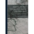 thumbnail image 1 of American Red Cross Text-Book on First Aid: Woman's Edition, A Manual of Instruction, (Paperback), 1 of 1