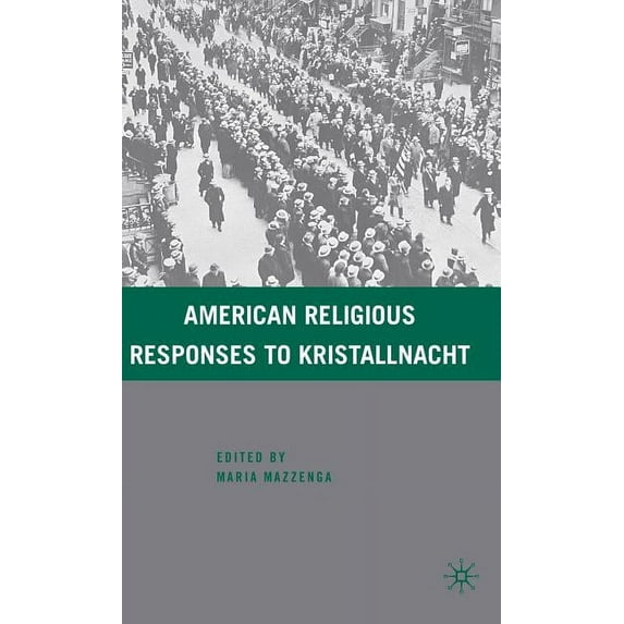 American Religious Responses to Kristallnacht, (Hardcover)