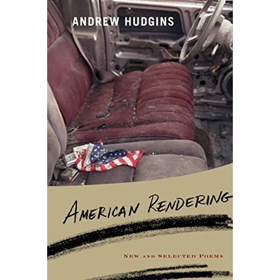 Pre-Owned American Rendering: New and Selected Poems (Hardcover) 0547249624 9780547249629