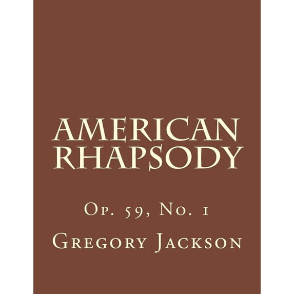 American Rhapsody : Op. 59, No. 1