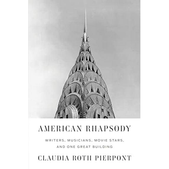 Pre-Owned American Rhapsody: Writers, Musicians, Movie Stars, and One Great Building (Hardcover) 0374104409 9780374104405