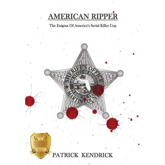 American Ripper: The Enigma Of America's Serial Killer Cop, (Hardcover)