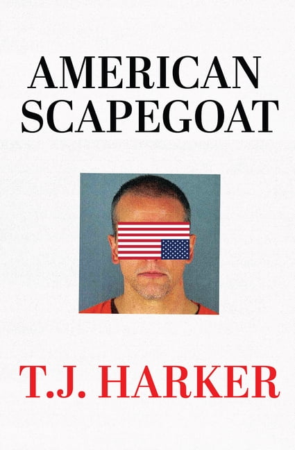 American Scapegoat: How a Corrupt Justice System Sacrificed Derek Chauvin to the Mob, (Hardcover)
