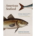 thumbnail image 1 of Pre-Owned American Seafood : Heritage, Culture and Cookery from Sea to Shining Sea (Hardcover) 9781454919407, 1 of 1
