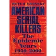 thumbnail image 1 of Pre-Owned American Serial Killers: The Epidemic Years 1950-2000 (Hardcover) 0593198816 9780593198810, 1 of 1
