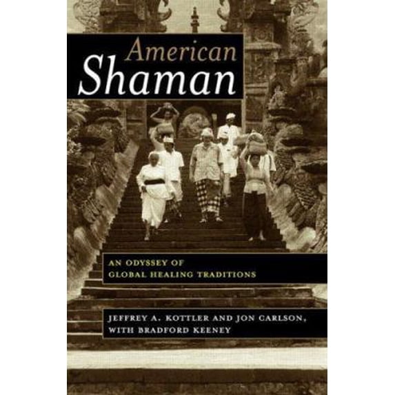 Pre-Owned American Shaman: An Odyssey of Global Healing Traditions (Paperback) 0415948223 9780415948227