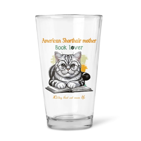 American Shorthair Mother Book Lover Happy Mother's Day 16oz Pint Beer Glass Mug Cat Lover Kitten Owner Gifts Beer Glasses Cup - 03004