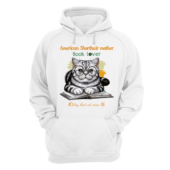 American Shorthair Mother Book Lover Happy Mother's Day Hoodie Unisex Merch Hoodies Cat Lover Kitten Owner Gifts - 03004