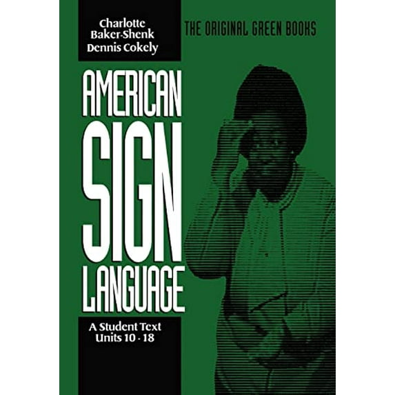 Pre-Owned American Sign Language Green Books, a Student Text Units 10-18 (Paperback) 0930323874 9780930323875