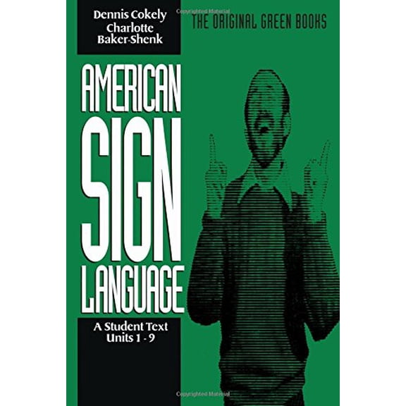 Pre-Owned American Sign Language Green Books, a Student Text Units 1-9 (Paperback) 0930323866 9780930323868