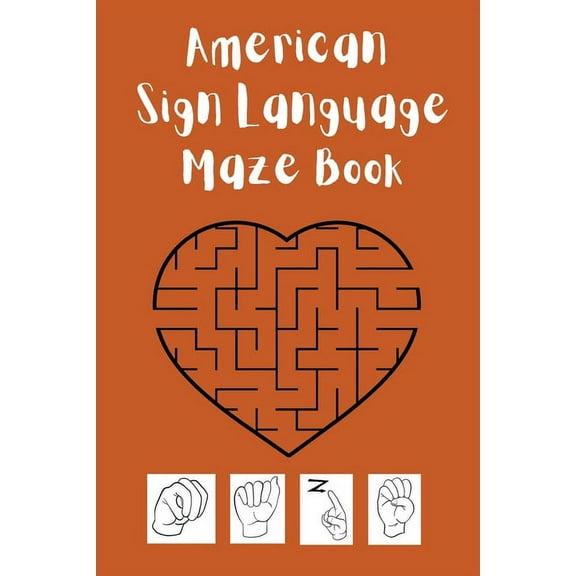 American Sign Language Maze Book.This book is perfect for your child to learn and practice the ASL alphabet and have fun, (Paperback)