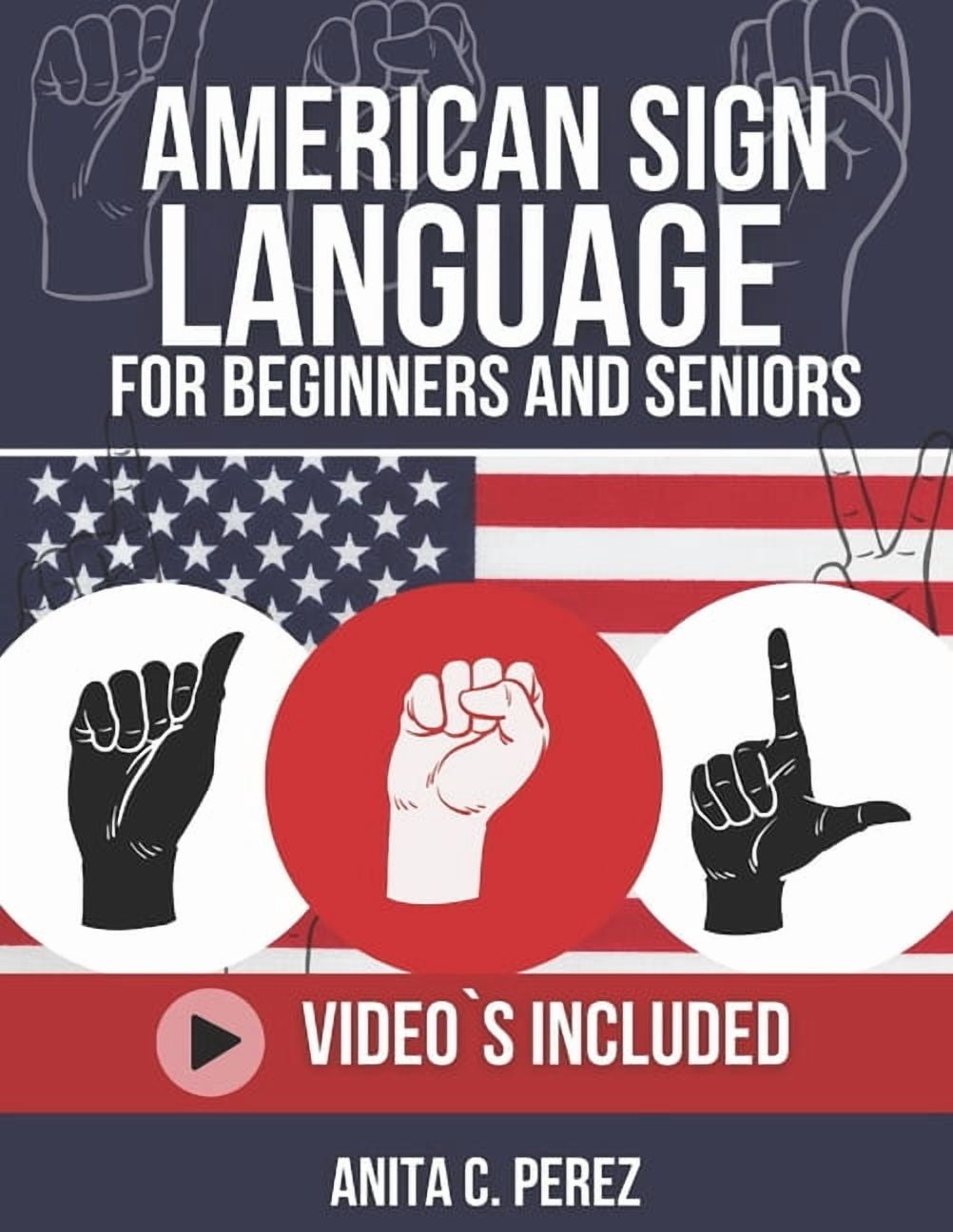 Sign Language Beginers Guide American Sign Language for Beginners and Adult's 2025-2026, (Paperback ...
