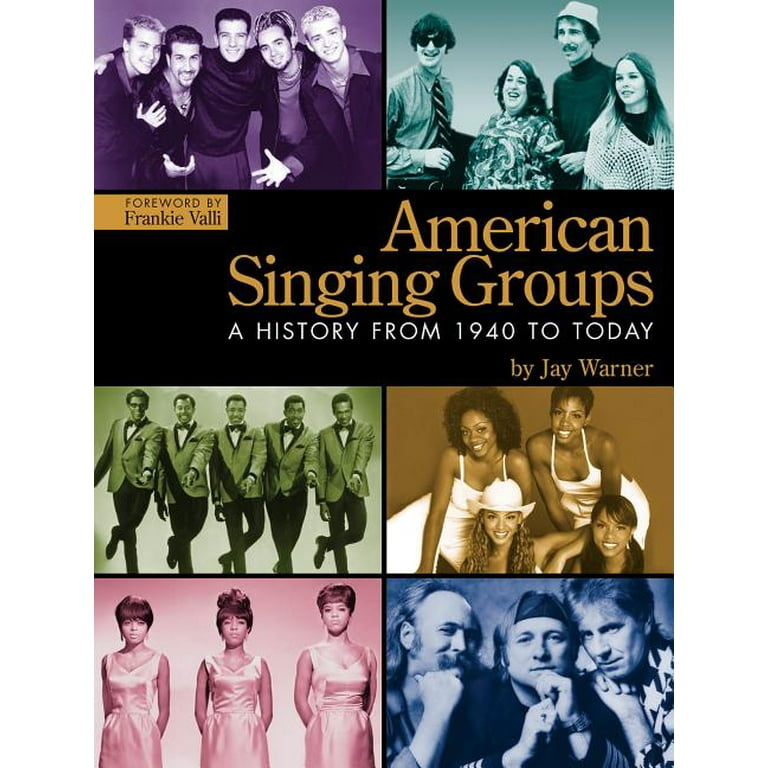 American Singing Groups: A History, From 1940 to Today