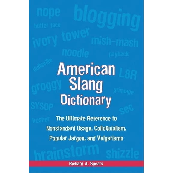 American Slang Dictionary: The Ultimate American Slang Dictionary, Fourth Edition, (Paperback)