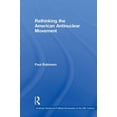 thumbnail image 1 of American Social and Political Movements  Rethinking the American Antinuclear Movement, (Hardcover), 1 of 1
