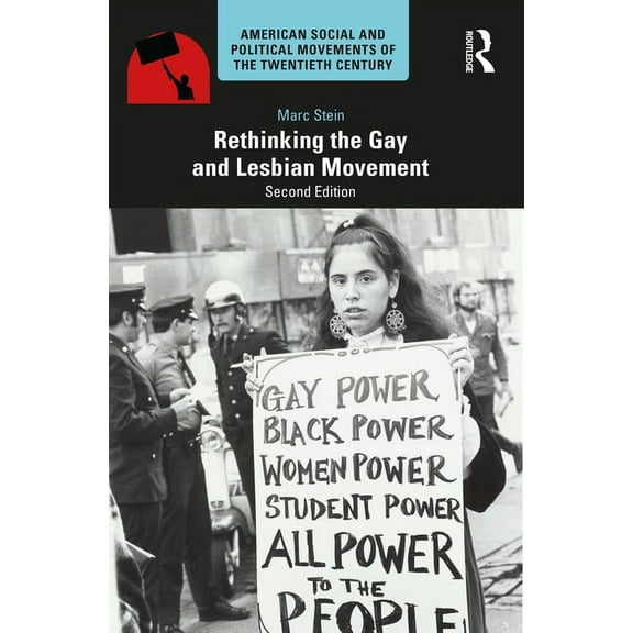 American Social and Political Movements  Rethinking the Gay and Lesbian Movement, (Paperback)