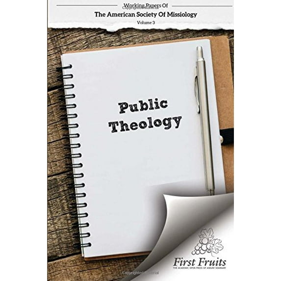 American Society of Missiology Volume 3: Public Theology Paperback 1621716678 9781621716679 Robert A. Danielson