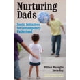 thumbnail image 1 of Pre-Owned Nurturing Dads: Social Initiatives for Contemporary Fatherhood (Paperback) 0871545667 9780871545664, 1 of 1