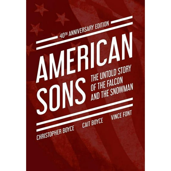 American Sons: The Untold Story of the Falcon and the Snowman (40th Anniversary Edition), (Hardcover)