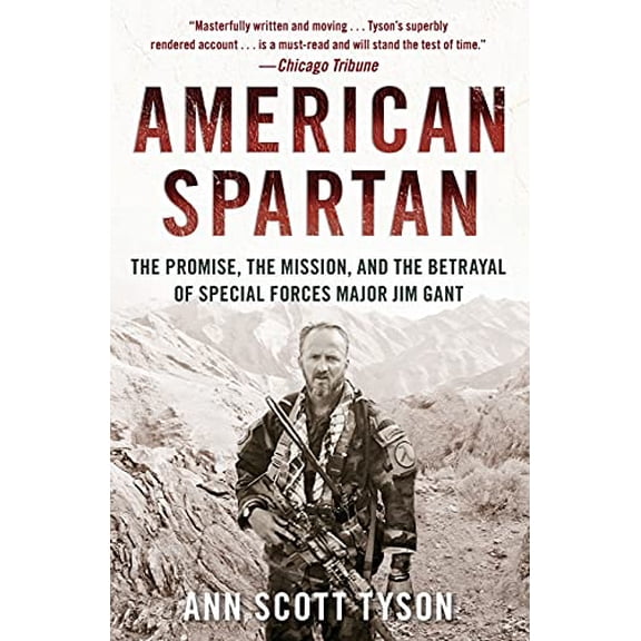 Pre-Owned American Spartan: The Promise, the Mission, and the Betrayal of Special Forces Major Jim Gant (Paperback) 0062114999 9780062114990