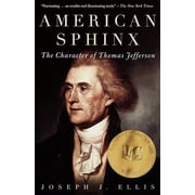American Sphinx National Book Award Winner The Character of Thomas Jefferson, Paperback