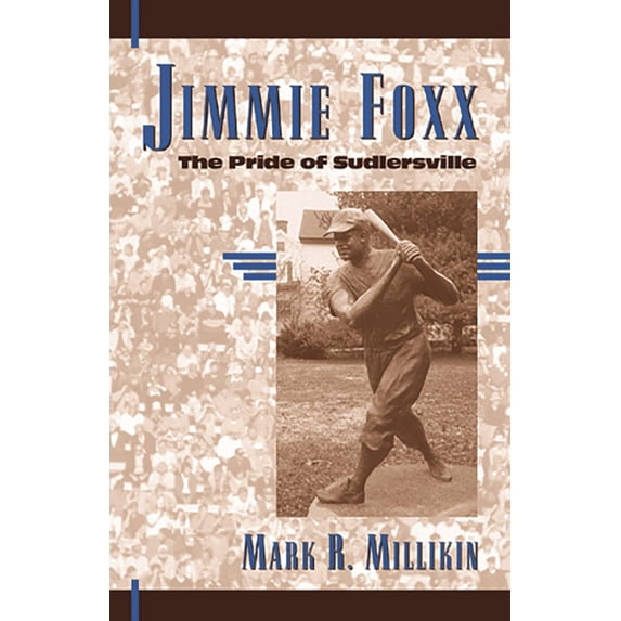 American Sports History Jimmie Foxx: The Pride of Sudlersville, Book 11, (Paperback)